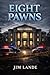 EIGHT PAWNS