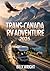 Trans-Canada RV Adventure 2026 by Billy Wright