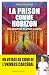 La prison comme horizon: Un...