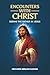 Encounters With Christ: See...