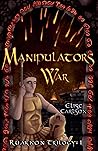 Manipulator's War (Ruarnon Trilogy, #1) Manipulator's War (Ruarnon Trilogy, #1)