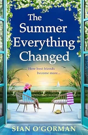 The Summer Everything Changed: The BRAND NEW life-affirming story of friendship and finding yourself from Sian O'Gorman (Kindle Edition)
