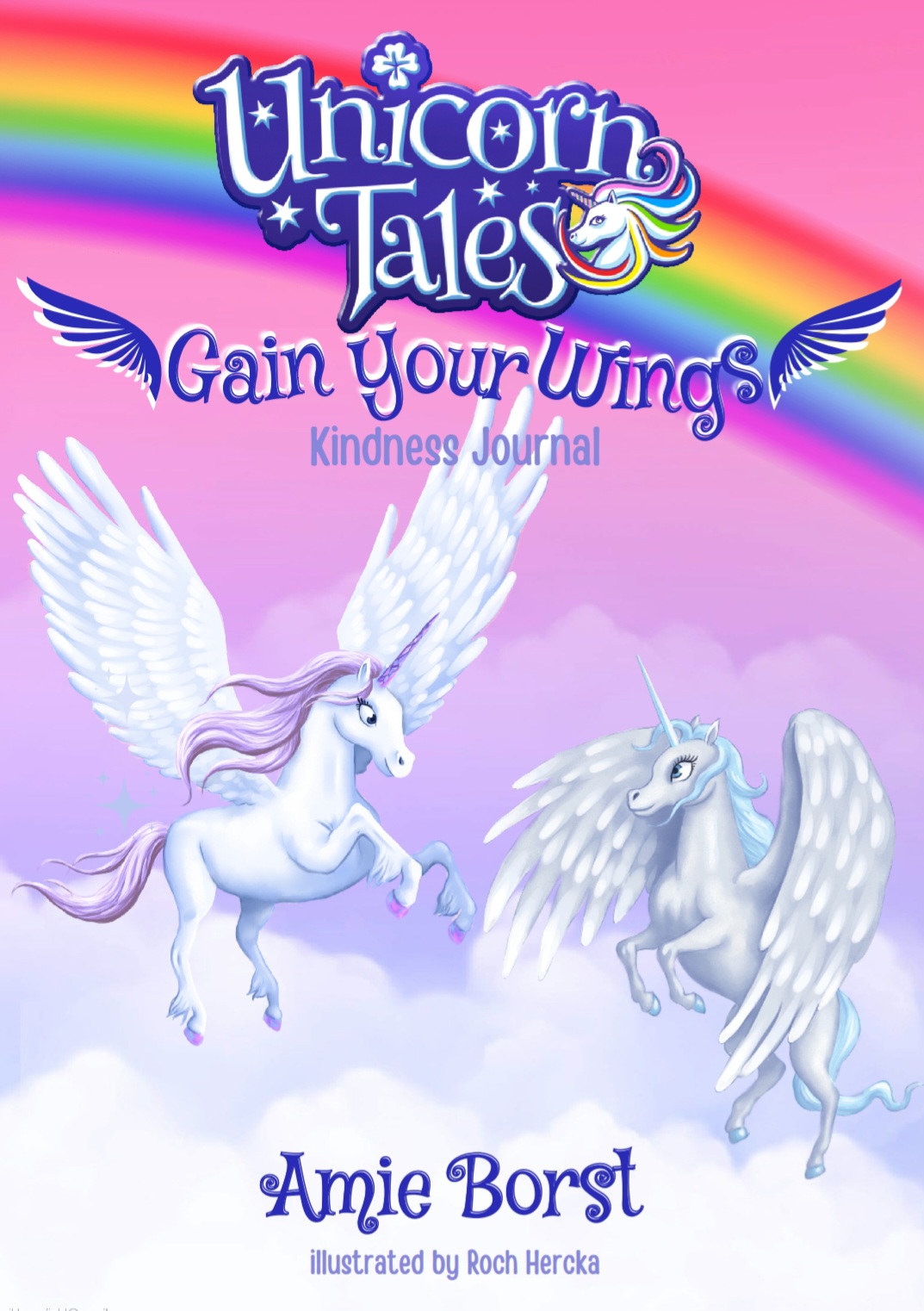 Gain Your Wings: Kindness Journal (Unicorn Tales)