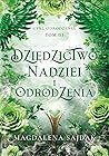 Dziedzictwo nadziei i odrodzenia (Cykl Odrodzenia, #3)
