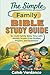 The Simple Family Bible Study Guide by Caleb Verdance