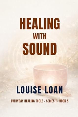 Healing with Sound: The Frequency of Peace (Everyday Healing Tools)