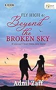 Fly High 6 : Beyond The Broken Sky