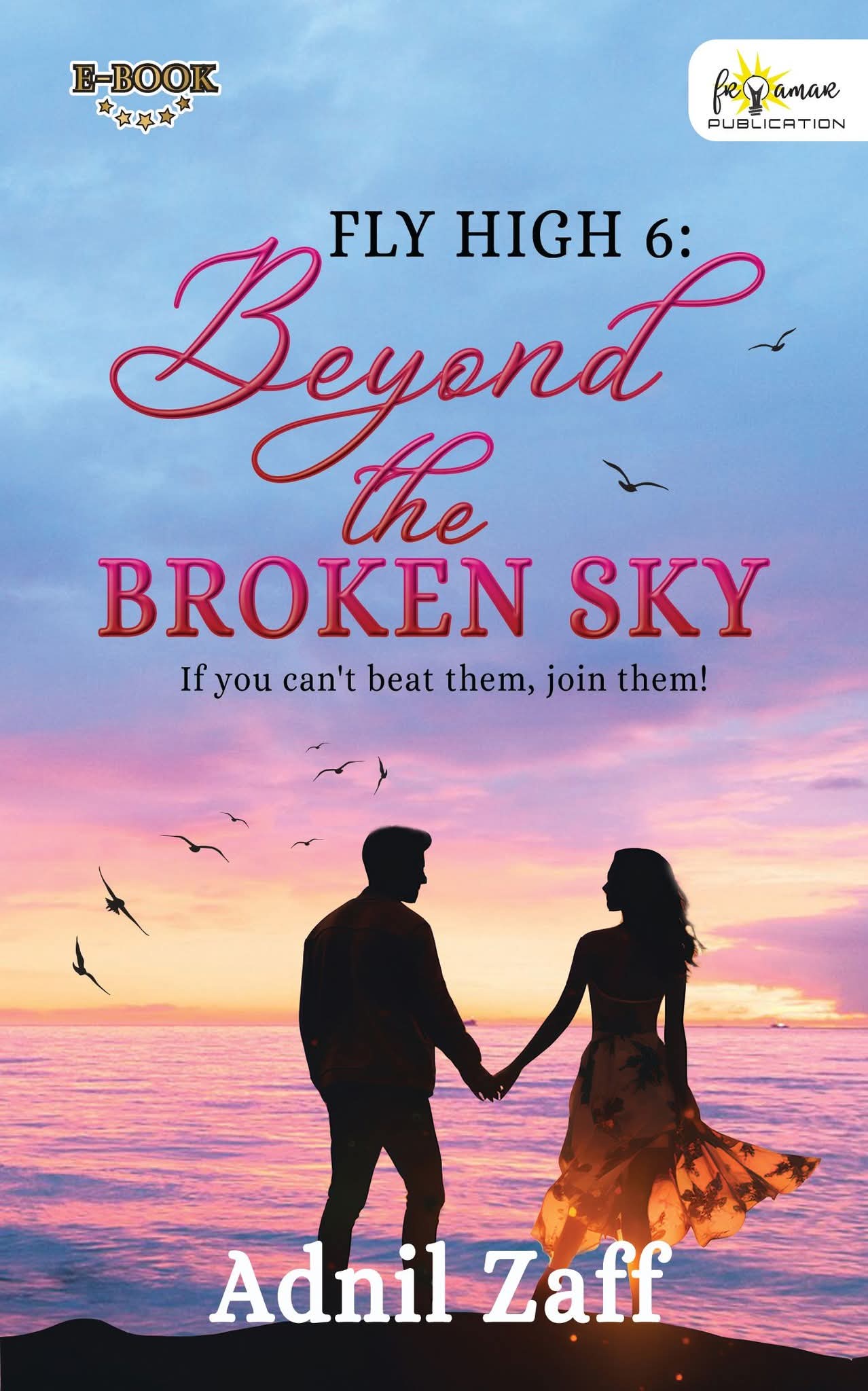 Fly High 6 : Beyond The Broken Sky