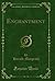 Enchantment (Classic Reprint)
