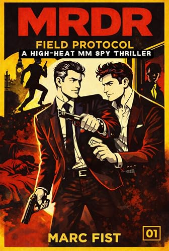 MRDR: Field Protocol: A High-Heat MM Spy Thriller (Kindle Edition)
