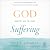 God Meets Us in Our Sufferi...