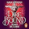 Dire Bound. Alma ...