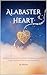 Alabaster Heart: Writings f...