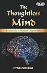 The Thoughtless Mind by Uttara Nerurkar
