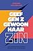 Geef Gen Z gewoon haar zin: Hoe zingeving een nieuwe generatie kan laten bloeien (Dutch Edition)