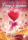 TI VENGO A PRENDERE (Italian Edition)