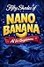 FIFTY SHADES OF NANO BANANA by C.N. SCOTT
