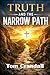Truth And The Narrow Path
