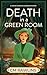 Death in a Green Room: A 19...