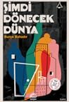 Şimdi Dönecek Dünya by Burçe Bahadır