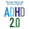 ADHD 2.0: New Science and Essential Strategies for Thriving with Distraction - from Childhood through Adulthood