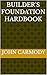 Builder's Foundation Hardbook