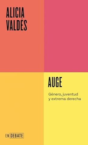 Auge: Género, juventud y extrema derecha by Alicia Valdés book cover