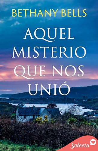 Aquel misterio que nos unio (Spanish Edition)