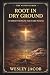 Root in Dry Ground (Spiritu...