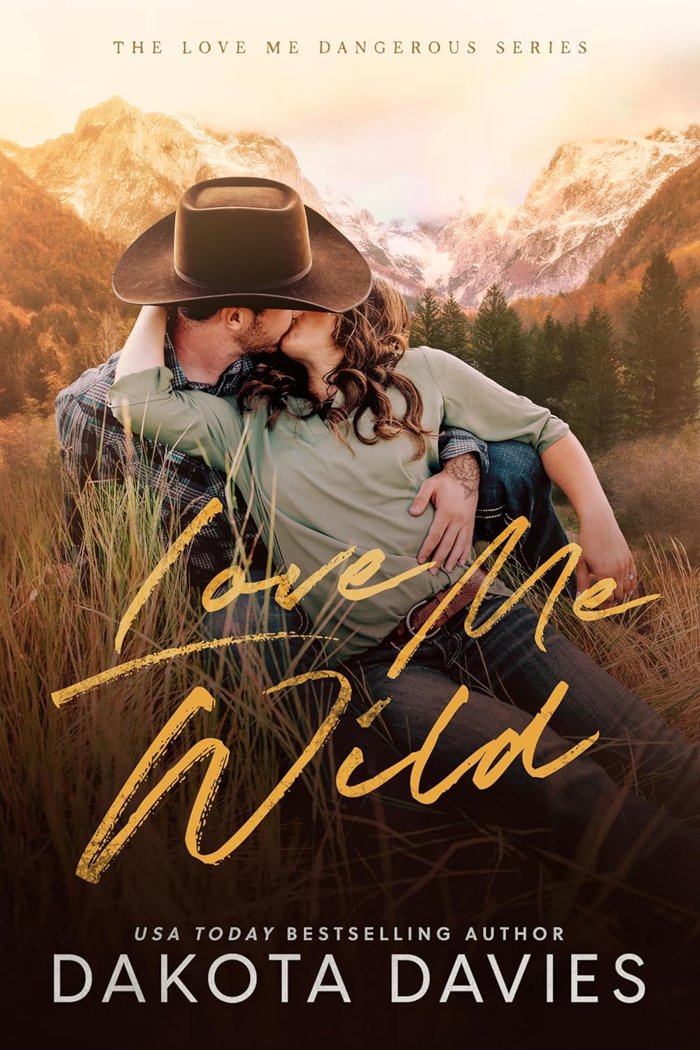 Love Me Wild (Love Me Dangerous #7)
