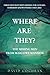 Where Are They?: The Missin...