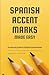 Spanish Accent Marks Made Easy by Aurelio Prieto