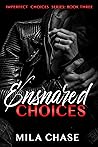 Ensnared Choices