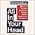 All in Your Head: Illness a...