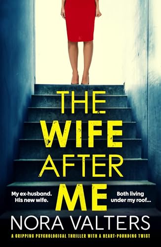 The Wife After Me: A gripping psychological thriller with a heart-pounding twist (Kindle Edition)
