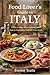 Food Lover’s Guide to Italy...