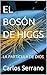 EL BOSÓN DE HIGGS: LA PARTÍ...