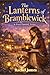 The Lanterns of Bramblewick...