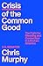 Crisis of the Common Good: ...