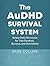 The AuDHD Survival System by Sage Collins