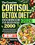 The Complete Cortisol Detox Diet Cookbook for Beginners by Pablo Carnahan