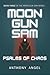 Moon Gun Sam: Psalms of Chaos