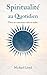 Spiritualité au quotidien: ...