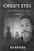 Child's Eyes: The Darker Years