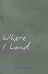 Where I Land