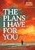 The Plans I Have for You: 3...