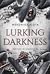 Lurking Darkness (Heritage of Darkness, #2)