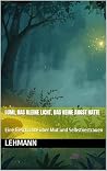 Lumi, das kleine Licht, das keine Angst hatte: Eine Geschichte über Mut und Selbstvertrauen (German Edition)