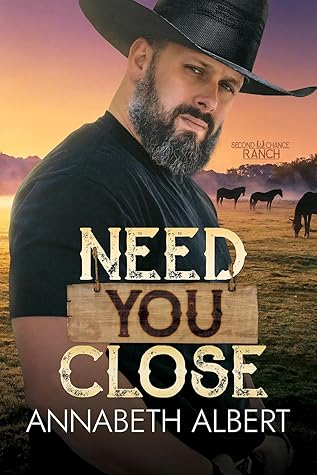 Need You Close (Second Chance Ranch, #3)