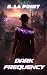 Dark Frequency (Snare Protocol Book 2)